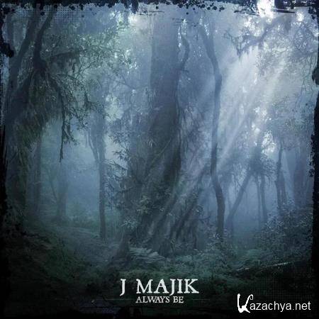 J Majik - Always Be (2020)