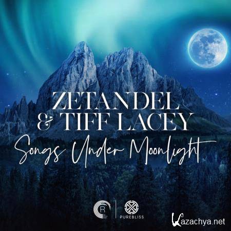 Zetandel and Tiff Lacey - Songs Under Moonlight (2020)