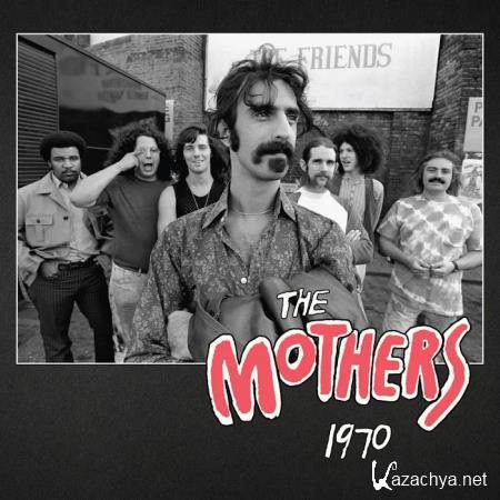 Frank Zappa & The Mothers - The Mothers 1970 (2020)