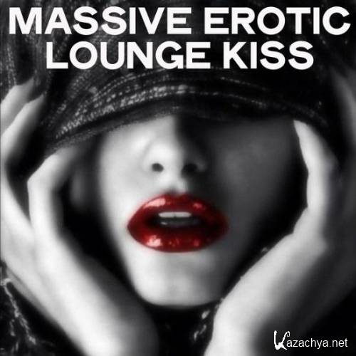 VA - Massive Erotic Lounge Kiss (2020)