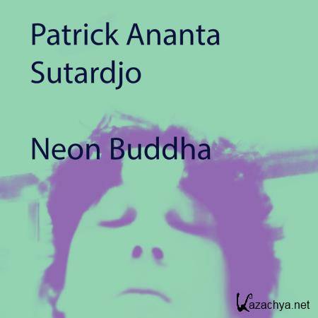 Patrick Ananta Sutardjo - Neon Buddha (2020)