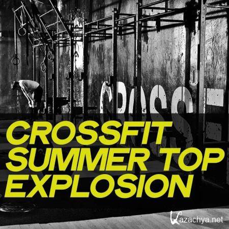 Crossfit Summer Top Explosion (Electro House Music Workout Summer 2020) (2020)