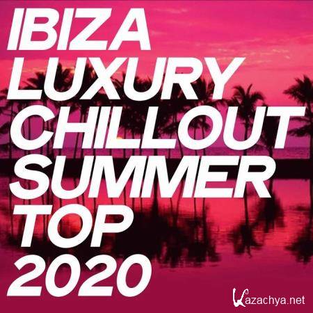 Ibiza Luxury Chillout Summer Top 2020 (2020)