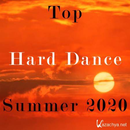 Top Hard Dance Summer 2020 (2020)