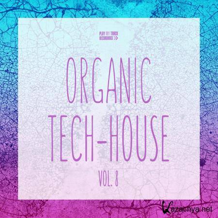 Organic Tech-House, Vol. 8 (2020)