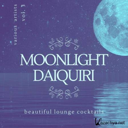 Moonlight Daiquiri (Beautiful Lounge Cocktails), Vol. 3 (2020)