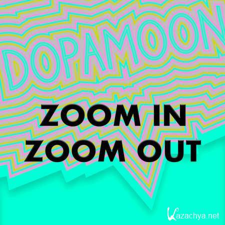 DOPAMOON - Zoom In Zoom Out (2020)