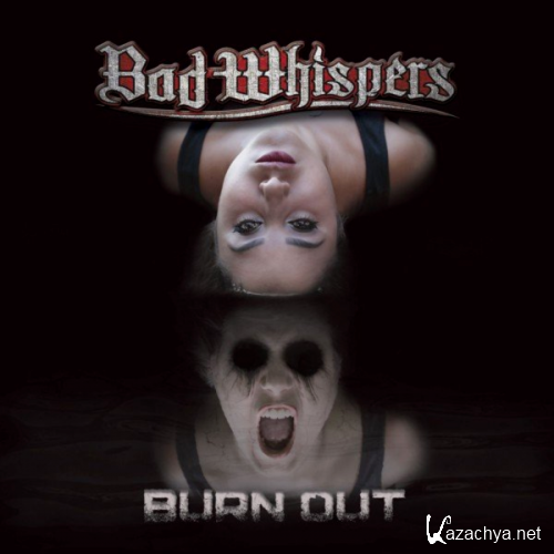 Bad Whispers - Burn Out (2020)