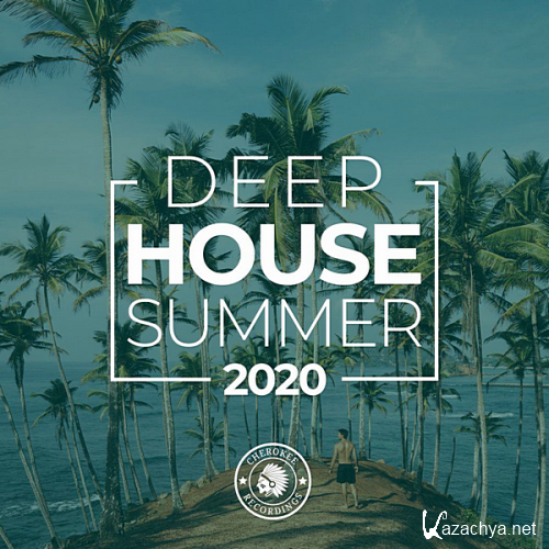 VA - Deep House Summer 2020 [Cherokee Recordings] (2020)