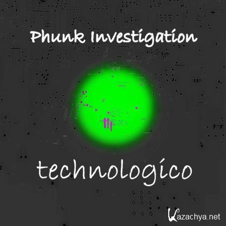 Phunk Investigation - Technologico (2020)
