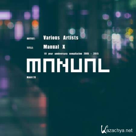 Manual X (10 Year Anniversary Compilation 2005 - 2015) (2015) 