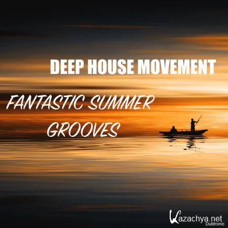 Deep House Movement: Fantastic Summer Grooves (2020)