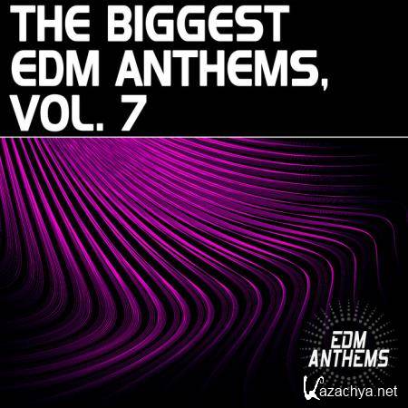 The Biggest EDM Anthems, Vol. 7 (2020)