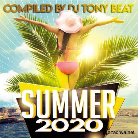 Summer 2020 Compiled By DJ Tony Beat (2020)