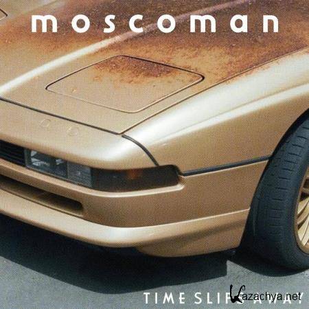 Moscoman - Time Slips Away (2020)