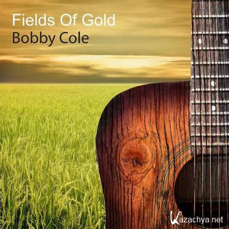 Bobby Cole - Fields of Gold (2020)