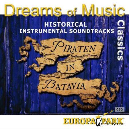 Dreams Of Music Classics (Piraten In Batavia) (Europapark) (2020)