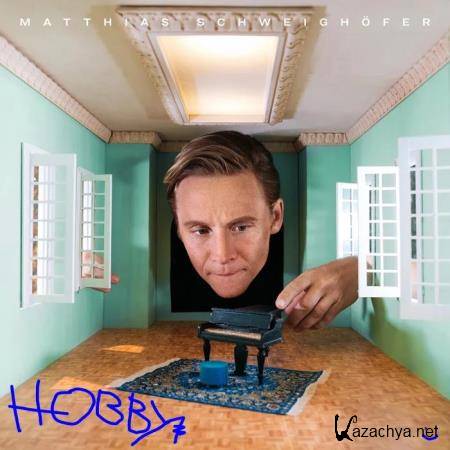 Matthias Schweighoefer - Hobby (2020)