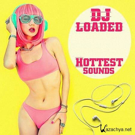 VA - DJ Loaded Hottest Sounds (2020)