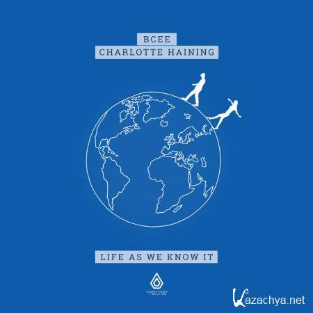 BCee & Charlotte Haining - Life As We Know It (2020)