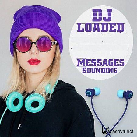 VA - DJ Loaded Messages Sounding (2020)
