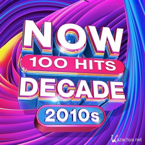 NOW 100 Hits Decade 2010s (2020)