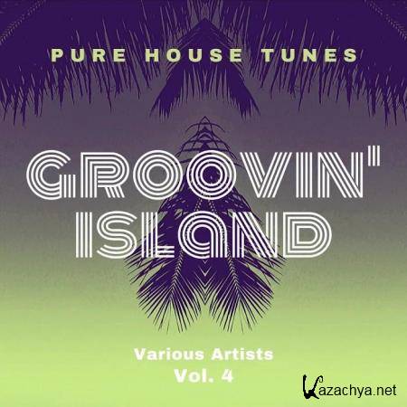 Groovin' Island (Pure House Tunes), Vol. 4 (2020) 