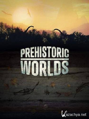   / Prehistoric Worlds (2019) IPTVRip