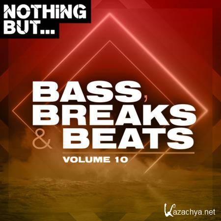 Nothing But... Bass, Breaks & Beats Vol 10 (2020)