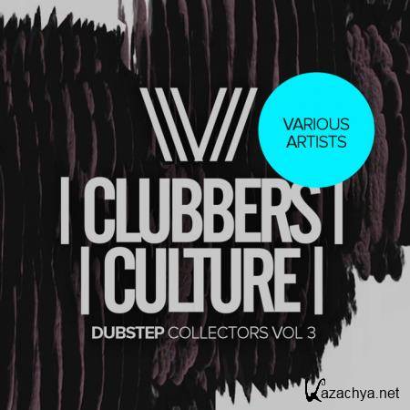Clubbers Culture: Dubstep Collectors Vol 3 (2020)