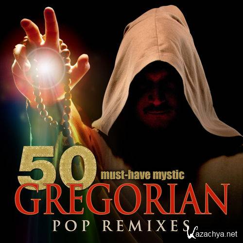 Gregorian Prayers - 50 Must-Have Mystic Gregorian Pop Remixes (2012)