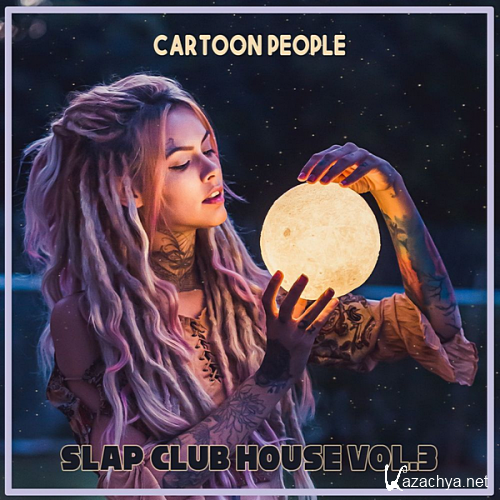 VA - Cartoon People Slap Club House Vol. 3 (2020)