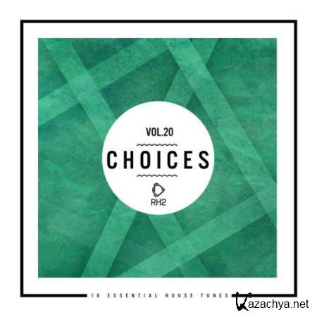 Choices - 10 Essential House Tunes, Vol 20 (2020)