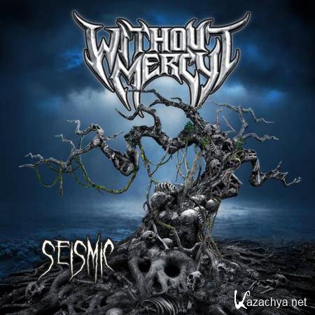 Without Mercy - Seismic (2020)