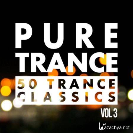 Pure Trance, Vol. 3  50 Trance Classics (2020)