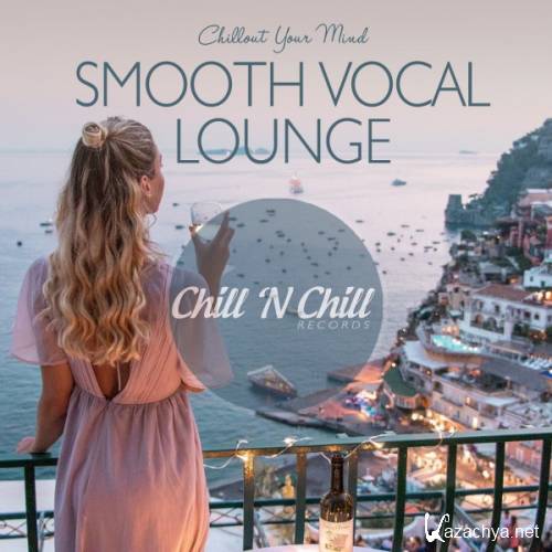 VA - Smooth Vocal Lounge Chillout Your Mind (2020)