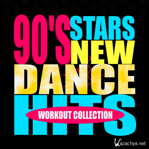 VA - 90's Stars New Dance Hits Workout Collection (2020)