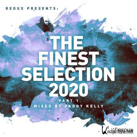 Redux Presents: The Finest Collection 2020 part 1 (Mixed by Paddy Kelly) (2020) FLAC