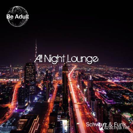 Schwarz & Funk - All Night Lounge (2020)