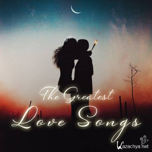 VA - The Greatest Love Songs (2020)