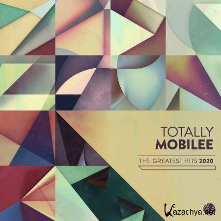 Totally Mobilee: Greatest Hits 2020 (2021) FLAC