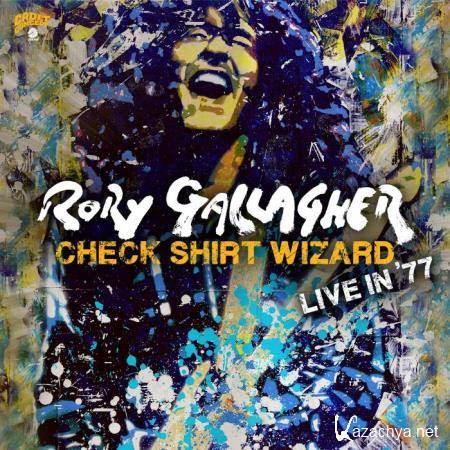 Rory Gallagher - Check Shirt Wizard (Live In '77) (2020) FLAC