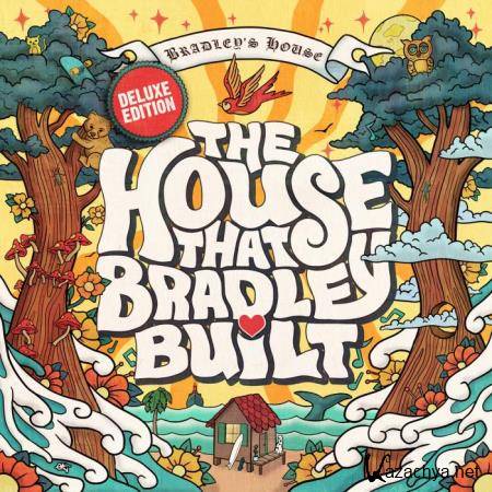 The House That Bradley Built (Deluxe Edition) (2021)