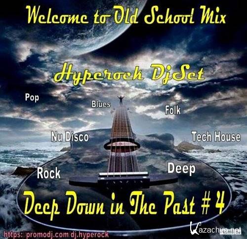 [New Hyperock DjSet] Deep Down in The Past # 4 [Recorded 17.12.20...