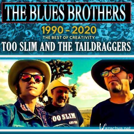 Tоо Slim And Thе Tаildrаggеrs -The Blues Brohers (2020)