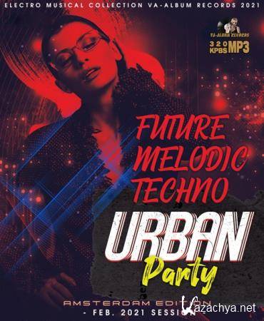 Future Melodic Techno: Urban Party (2021)