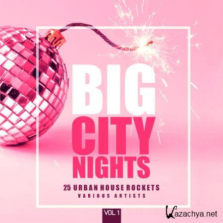 Big City Nights, Vol. 1 (25 Urban House Rockets) (2021)