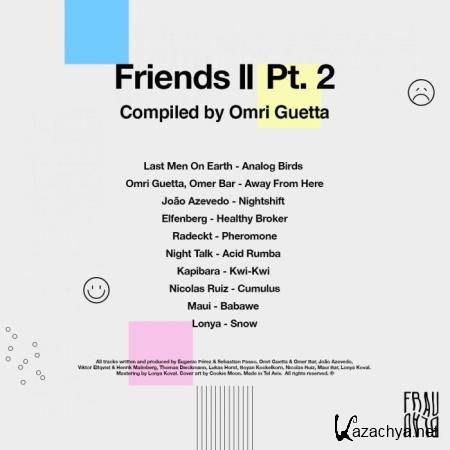 Friends 2, Pt. 2 (Compiled By Omri Guetta) (2021)