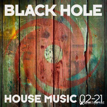 Black Hole: Black Hole House Music 02-21 (2021)