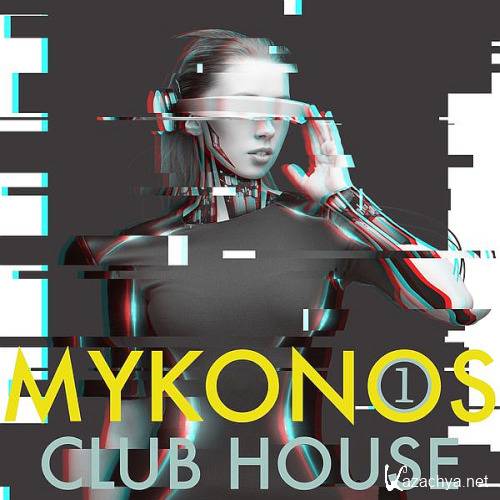 Mykonos Club House Volume 1 (2021)